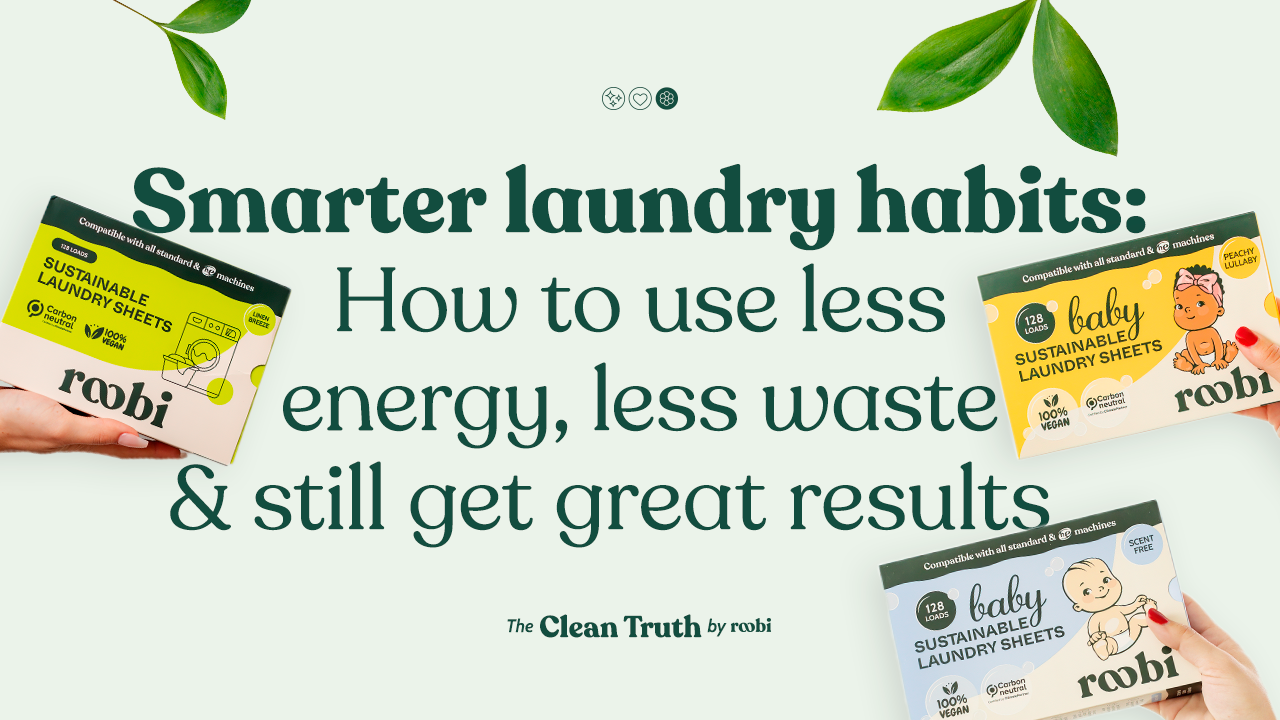 Smarter Laundry Habits: How to Use Less Energy, Less Waste, and Still Get Great Results